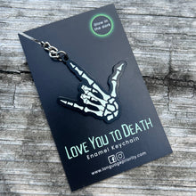 Load image into Gallery viewer, "Love You to Death" Keychain