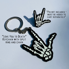 Load image into Gallery viewer, "Love You to Death" Keychain
