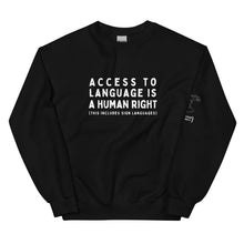 Load image into Gallery viewer, &quot;Access to Language is a Human Right&quot; Crew Neck Sweatshirt