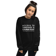 Load image into Gallery viewer, "Access to Language is a Human Right" Crew Neck Sweatshirt