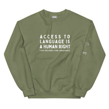 Load image into Gallery viewer, "Access to Language is a Human Right" Crew Neck Sweatshirt