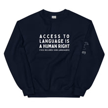 Load image into Gallery viewer, "Access to Language is a Human Right" Crew Neck Sweatshirt
