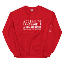 Load image into Gallery viewer, "Access to Language is a Human Right" Crew Neck Sweatshirt