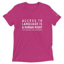 Load image into Gallery viewer, "Access to Language is a Human Right" Short Sleeve Tee