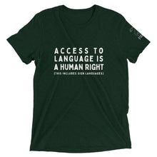 Load image into Gallery viewer, "Access to Language is a Human Right" Short Sleeve Tee