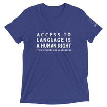 Load image into Gallery viewer, &quot;Access to Language is a Human Right&quot; Short Sleeve Tee