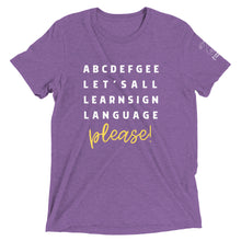 Load image into Gallery viewer, "ABCDEFGEE... Let's All Learn Sign Language, Please!" Short Sleeve Tee