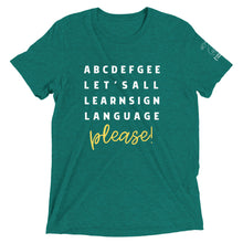 Load image into Gallery viewer, "ABCDEFGEE... Let's All Learn Sign Language, Please!" Short Sleeve Tee