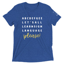 Load image into Gallery viewer, "ABCDEFGEE... Let's All Learn Sign Language, Please!" Short Sleeve Tee