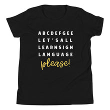 Load image into Gallery viewer, "ABCDEFGEE... Let's All Learn Sign Language, Please!" Youth Short Sleeve Tee