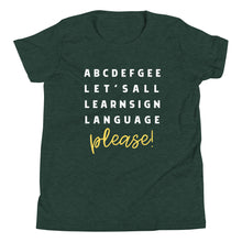 Load image into Gallery viewer, "ABCDEFGEE... Let's All Learn Sign Language, Please!" Youth Short Sleeve Tee