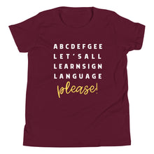 Load image into Gallery viewer, "ABCDEFGEE... Let's All Learn Sign Language, Please!" Youth Short Sleeve Tee