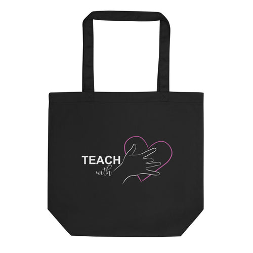 Teach with Heart Tote Bag (Organic Cotton)