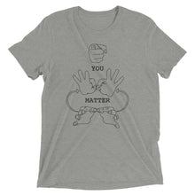 Load image into Gallery viewer, YOU MATTER (Black Font) Short Sleeve T-shirt