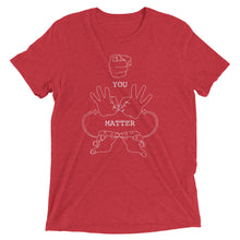 Load image into Gallery viewer, YOU MATTER (White Font) Short Sleeve T-shirt
