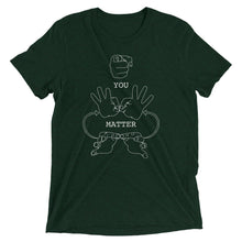 Load image into Gallery viewer, YOU MATTER (White Font) Short Sleeve T-shirt