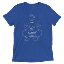 Load image into Gallery viewer, YOU MATTER (White Font) Short Sleeve T-shirt