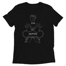 Load image into Gallery viewer, YOU MATTER (White Font) Short Sleeve T-shirt