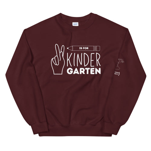 K is for KINDERGARTEN Crew Neck Sweatshirt