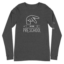Load image into Gallery viewer, P is for PRESCHOOL Long Sleeve Tee