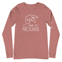 Load image into Gallery viewer, P is for PRESCHOOL Long Sleeve Tee