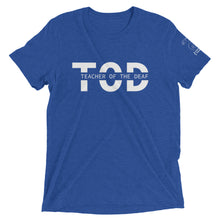 Load image into Gallery viewer, Teacher of the Deaf (TOD) Short Sleeve Tee