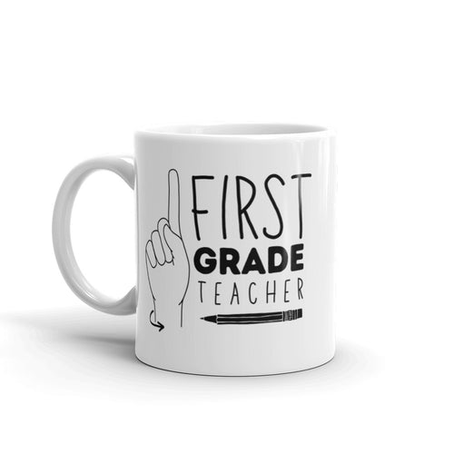 FIRST GRADE TEACHER Mug