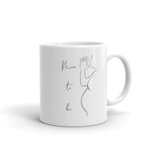 Load image into Gallery viewer, MOM TO BE Mug