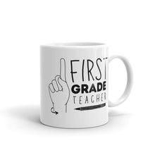 Load image into Gallery viewer, FIRST GRADE TEACHER Mug
