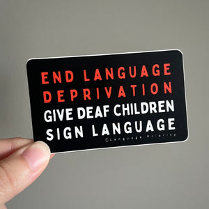 "End Language Deprivation" Sticker
