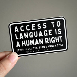 "Access to Language is a Human Right" Sticker
