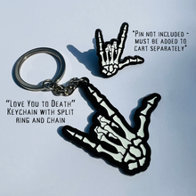 Load image into Gallery viewer, &quot;Love You to Death&quot; Keychain