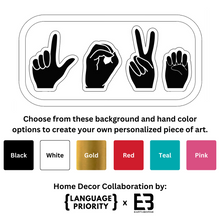Load image into Gallery viewer, LOVE (ASL) - Home Decor