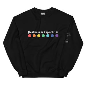 "Deafness is a spectrum" Crew Neck (White Font)