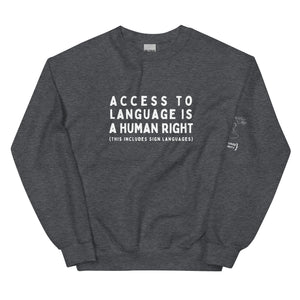 "Access to Language is a Human Right" Crew Neck Sweatshirt