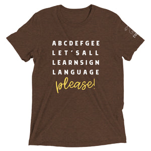 "ABCDEFGEE... Let's All Learn Sign Language, Please!" Short Sleeve Tee