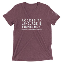 Load image into Gallery viewer, &quot;Access to Language is a Human Right&quot; Short Sleeve Tee