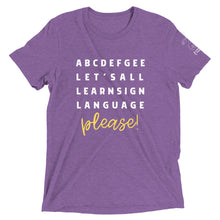 Load image into Gallery viewer, &quot;ABCDEFGEE... Let&#39;s All Learn Sign Language, Please!&quot; Short Sleeve Tee