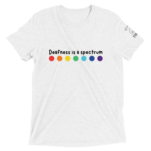 "Deafness is a spectrum" Short Sleeve Tee (Black Font)