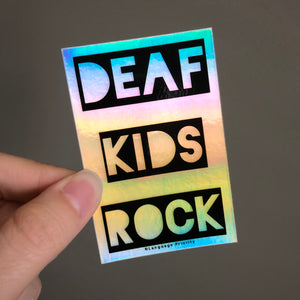DEAF KIDS ROCK Sticker (Holographic)