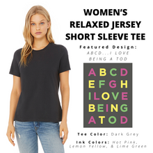 Load image into Gallery viewer, ABCD...I LOVE BEING A TOD Women’s Relaxed Jersey Tee