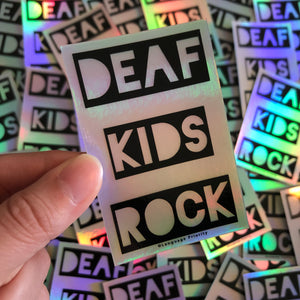 DEAF KIDS ROCK Sticker (Holographic)
