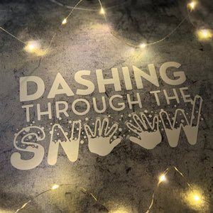 "Dashing Through the Snow" Crew Neck