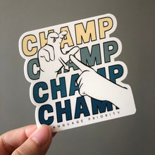 Load image into Gallery viewer, CHAMP Sticker