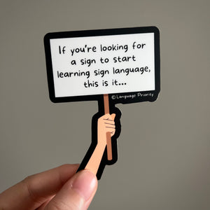 "A Sign to Learn Sign" Sticker