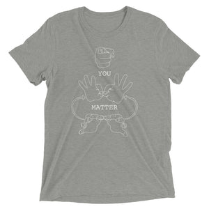 YOU MATTER (White Font) Short Sleeve T-shirt