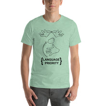 Load image into Gallery viewer, Language Priority T-Shirt (100% Cotton)