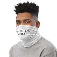 Load image into Gallery viewer, &quot;Can You Read My Lips? Neck Gaiter/Face Cover