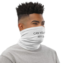 Load image into Gallery viewer, &quot;Can You Read My Lips? Neck Gaiter/Face Cover