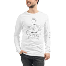 Load image into Gallery viewer, YOU MATTER Unisex Long Sleeve Tee